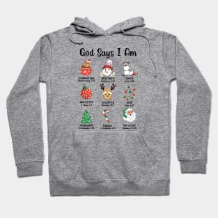 God Says I Am Christmas Hoodie